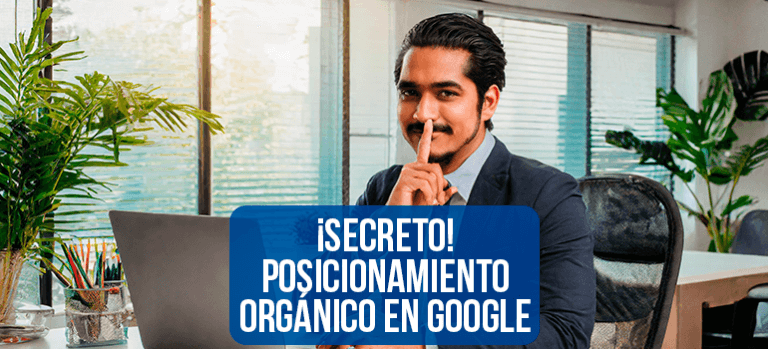 Secreto del posicionamiento orgánico en google.